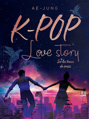 cover image of K-POP--Love story--Sur les traces du passé